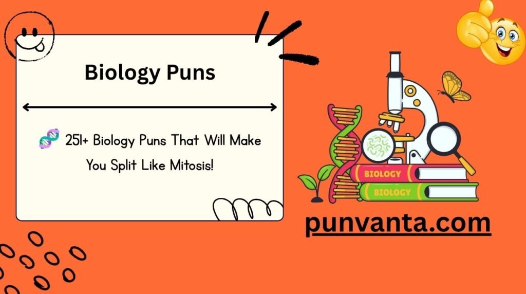 Biology Puns