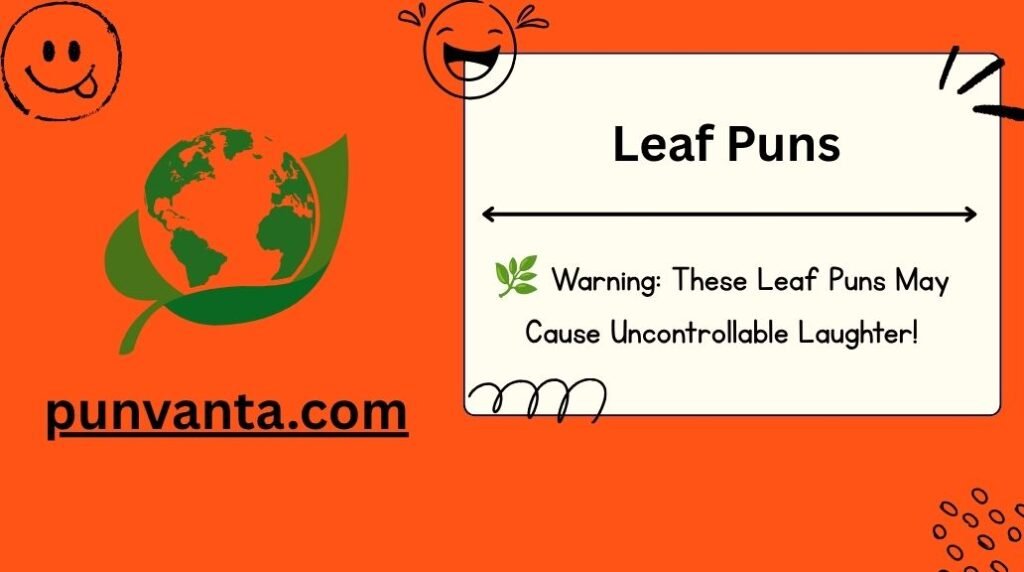 Leaf Puns