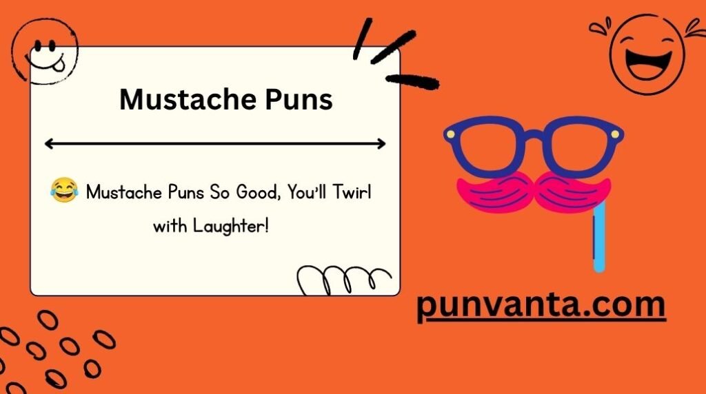 Mustache Puns