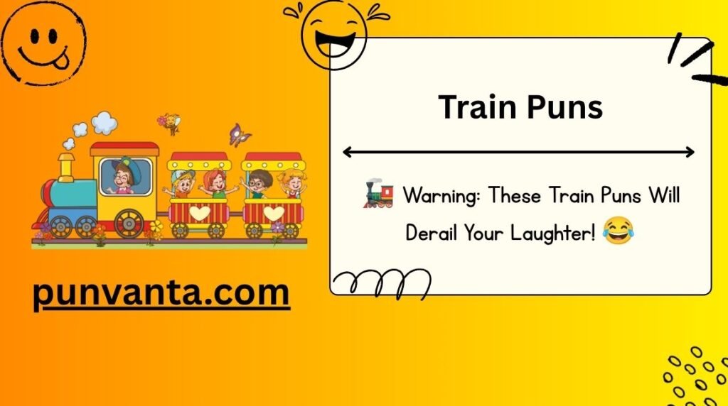 Train Puns