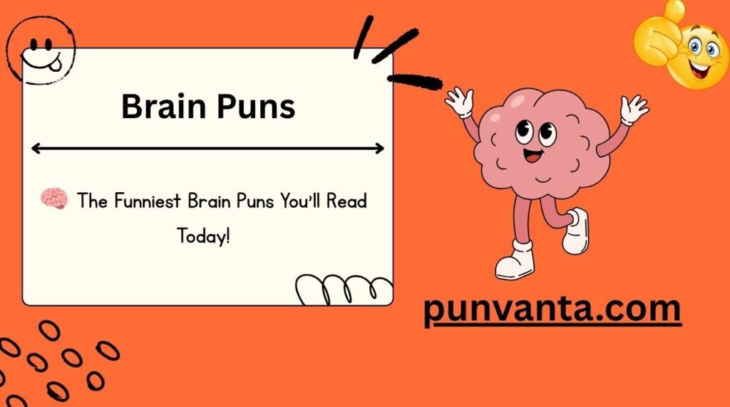 Brain Puns