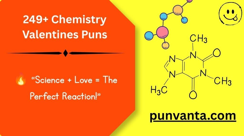 Chemistry Valentines Puns