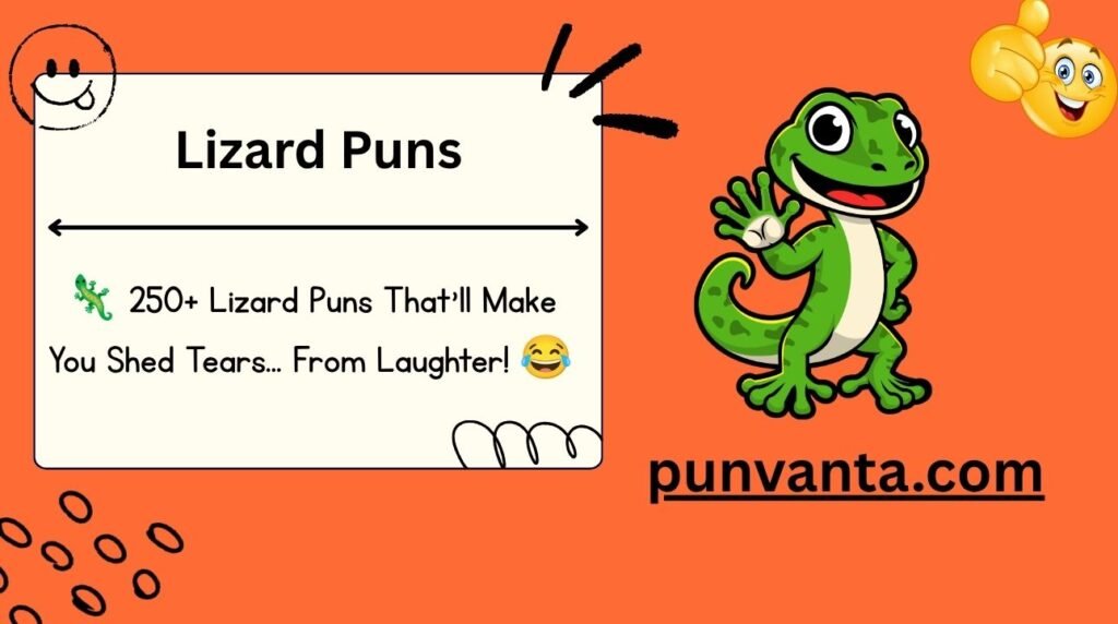Lizard Puns