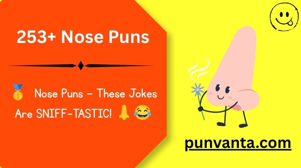 Nose Puns