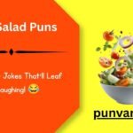 Salad Puns